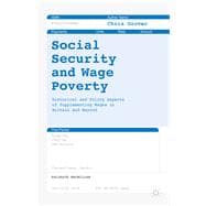 Social Security and Wage Poverty Historical and Policy Aspects of Subsidising Wages in Britain and Beyond
