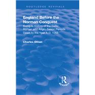 Revival: England Before the Norman Conquest (1910),9781351343961