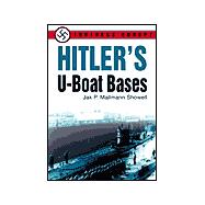 Hitler's U-Boat Bases