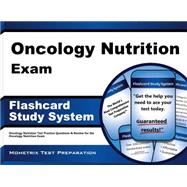 Oncology Nutrition Exam Flashcard Study System: Oncology Nutrition Test Practice Questions & Review for the Oncology Nutrition Exam