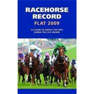 Racehorse Record Flat: A-z Guide to Horses That Ran During the 2008 Season
