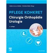 Pflege konkret Chirurgie Orthopädie Urologie