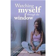 Watching myself through the window