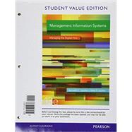 Management Information Systems, Student Value Edition Plus MyLab IT for MIS with Pearson eText -- Access Card Package
