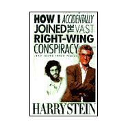 How I Accidentally Joined the Vast Right-Wing Conspiracy (and Found Inner Peace)