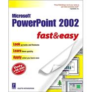 Microsoft Powerpoint 2002: Fast & Easy
