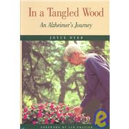 In a Tangled Wood: An Alzheimer's Journey