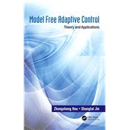 Model Free Adaptive Control: Theory and Applications