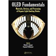 OLED Fundamentals: Materials, Devices, and Processing of Organic Light-Emitting Diodes