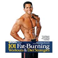 101 Fat-Burning Workouts & Diet Strategies For Men
