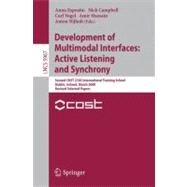 Development of Multimodal Interfaces: Active Listening and Synchrony : Second Cost 2102 International Training School Dublin, Ireland, March 23-27, 2009, Revised Selected Papers