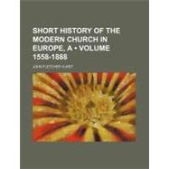 A Short History of the Modern Church in Europe