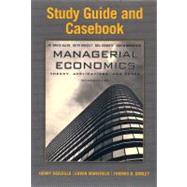 Study Guide and Casebook for Managerial Economics: Theory, Applications, and Cases, Seventh Edition