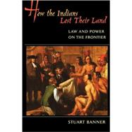 How the Indians Lost Their Land