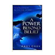 A Power Beyond Belief: The Continuing Work of the Holy Spirit in the 21st Century