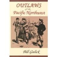 Outlaws of the Pacific Northwest