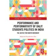Performance and Performativity of Dalit Students Politics in India