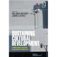 Sustaining Cultural Development: Unified Systems and New Governance in Cultural Life
