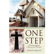 One Step : A Christian Approach to Recovery from Obsessions