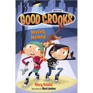 Good Crooks Book One: Missing Monkey!