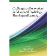 Challenges and Innovations in Educational Psychology Teaching and Learning