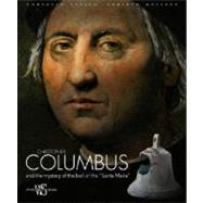 Christopher Columbus and the Mystery of the Bell of the Santa Maria