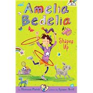 Amelia Bedelia Shapes Up!