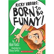 Ricky Vargas #2: Born to Be Funny!