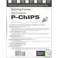 P-Chips Scoring Forms: Children's Interview for Psychiatric Syndromes, Parent Version, Scoring Forms (Package of 20)