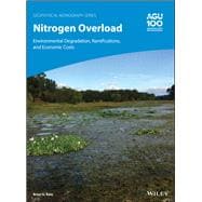 Nitrogen Overload Environmental Degradation, Ramifications, and Economic Costs