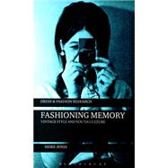 Fashioning Memory Vintage Style and Youth Culture