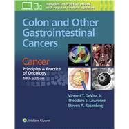 Colon and Other Gastrointestinal Cancers Cancer:  Principles & Practice of Oncology, 10th edition