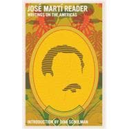 José Martí Reader Writings on the Americas,9781644213964