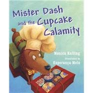 Mister Dash and the Cupcake Calamity