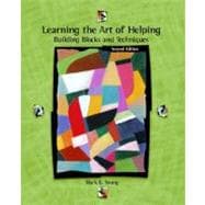 Learning the Art of Helping : Building Blocks and Techniques