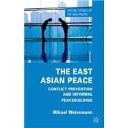 The East Asian Peace Conflict Prevention and Informal Peacebuilding