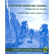 Functions Modeling Change, Student Solutions Manual : A Preparation for Calculus