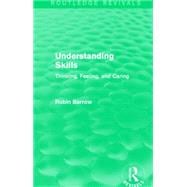 Understanding Skills: Thinking, Feeling, and Caring