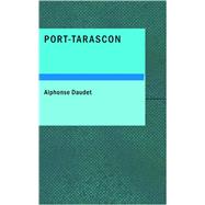Port-Tarascon : Dernieres Aventures de l'Illustre Tartarin