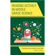 Reading Actively in Middle Grade Science Teachers and Students in Action