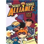The Secret Science Alliance and the Copycat Crook and the Copycat Crook