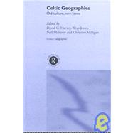 Celtic Geographies: Old Cultures, New Times