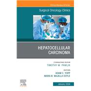 Hepatocellular Carcinoma, An Issue of Surgical Oncology Clinics of North America, E-Book