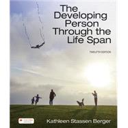 The Developing Person Through the Life Span, 12e (Inclusive Access Print Upgrade)