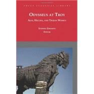 Odysseus at Troy Ajax, Hecuba and Trojan Women