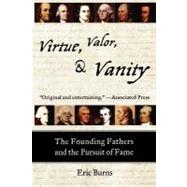 Virtue, Valor, and Vanity