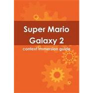 Super Mario Galaxy 2 Context Immersion Guide