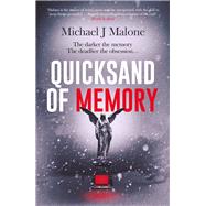 Quicksand of Memory The twisty, chilling psychological thriller that everyone's talking about...
