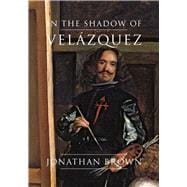 In the Shadow of Velazquez