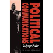 Political Communications: The General Election Campaign of 1992